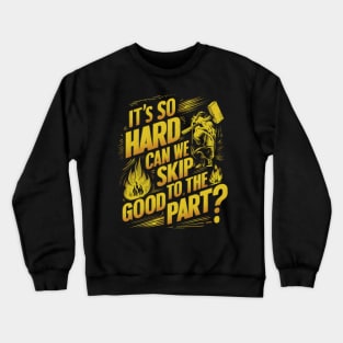 AJR It's So hard can we skip to the good part ? Crewneck Sweatshirt